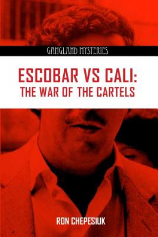Kniha Escobar Versus Cali Ron Chepesiuk