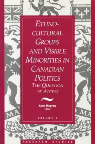 Knjiga Ethno-Cultural Groups and Visible Minorities in Canadian Politics Penelope Williams