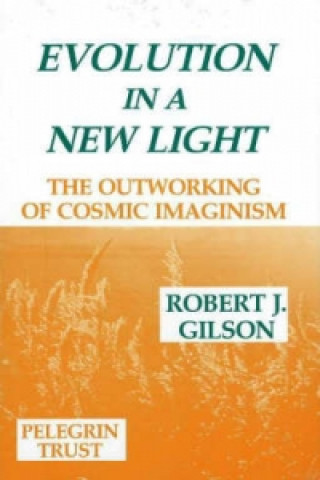 Buch Evolution in a New Light Robert J. Gilson