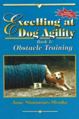 Книга Excelling at Dog Agility -- Book 1 Jane Simmons-Moake