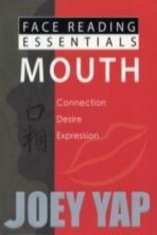 Knjiga Face Reading Essentials -- Mouth Joey Yap