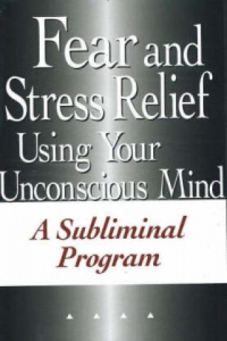 Digital Fear & Stress Relief Using Your Unconscious Mind NTSC DVD 