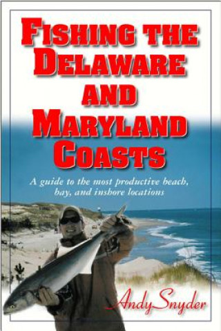 Książka Fishing the Delaware & Maryland Coasts Andy Snyder