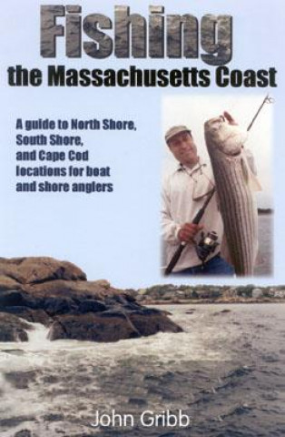 Carte Fishing the Massachusetts Coast John Gribb
