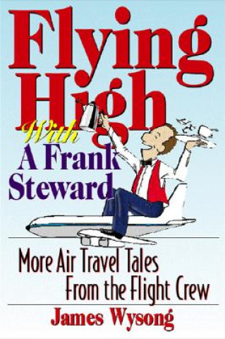Carte Flying High with A Frank Steward James Wysong