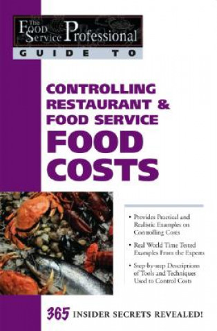 Książka Food Service Professionals Guide to Controlling Restaurant & Food Service Food Costs Douglas Robert Brown