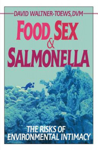 Buch Food, Sex, & Salmonella David Waltner-Toews