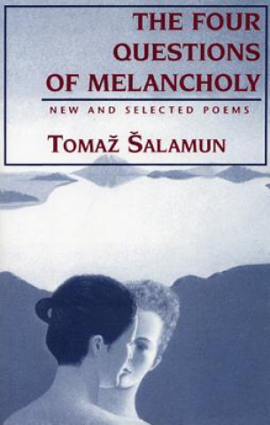 Książka Four Questions of Melancholy Tomaž Šalamun