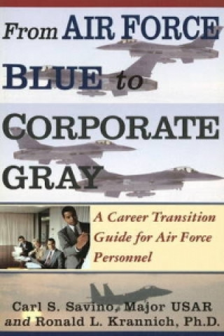 Knjiga From Air Force Blue to Corporate Gray Ron L. Krannich