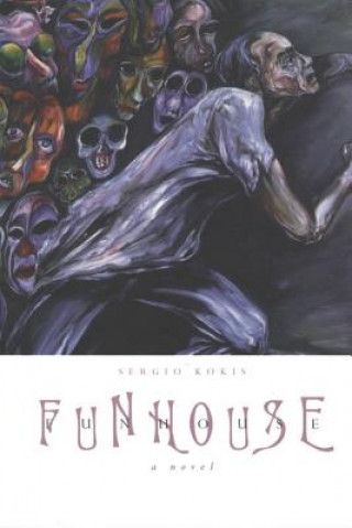 Knjiga Funhouse Sergio Kokis