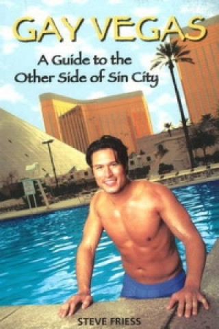 Könyv Gay Vegas Steve Friess