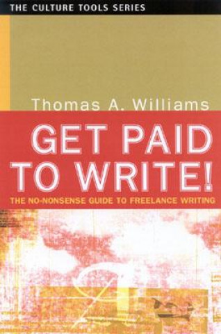 Libro Get Paid to Write! Thomas Arthur Williams