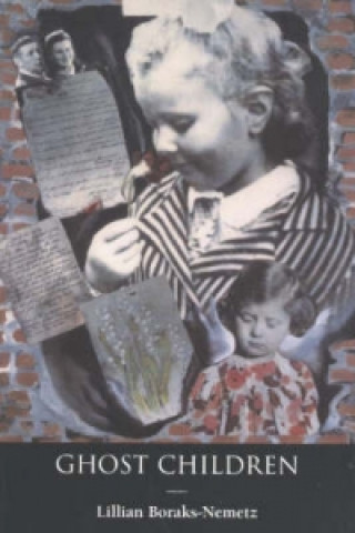 Carte Ghost Children Lillian Boraks-Nemetz