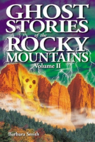 Kniha Ghost Stories of the Rocky Mountains Barbara Smith