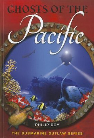 Книга Ghosts of the Pacific Philip Roy