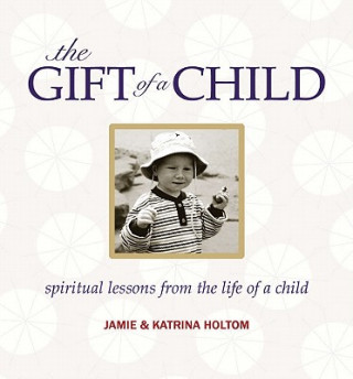 Livre Gift of a Child Katrina Holtom