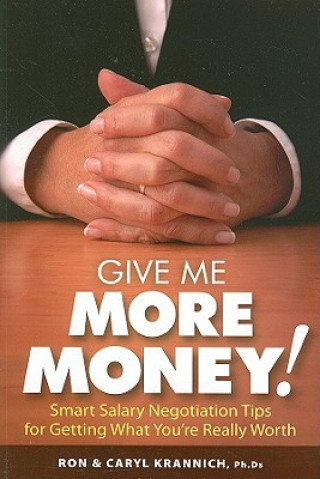 Kniha Give Me More Money! Caryl Krannich