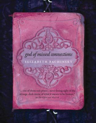 Książka God of Missed Connections Elizabeth Bachinsky