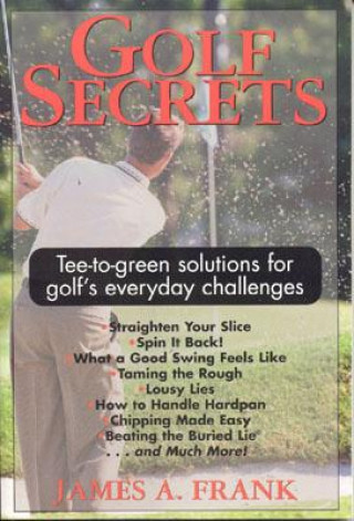 Könyv Golf Secrets James A. Frank