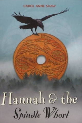 Kniha Hannah & the Spindle Whorl Carol Anne Shaw