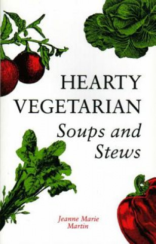 Könyv Hearty Vegetarian Jeanne Marie Martin