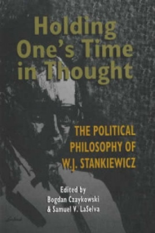 Kniha Holding One's Time in Thought Samuel V. LaSelva