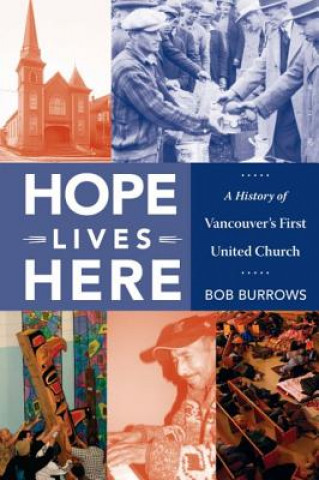 Livre Hope Lives Here Bob Burrows