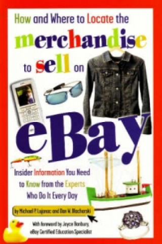 Carte How & Where to Locate the Merchandise to Sell on Ebay Dan W. Blacharski