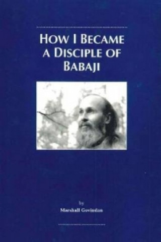Carte How I Became a Disciple of Babaji Marshall Govindan