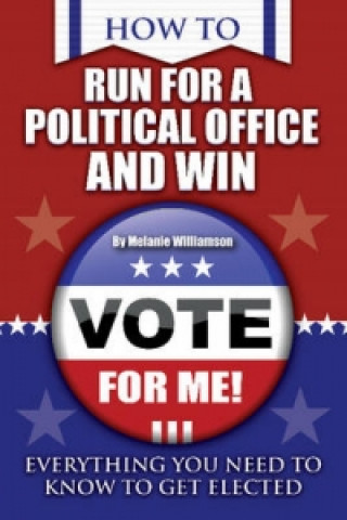 Kniha How to Run for Political Office & Win Melanie Williamson