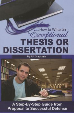 Carte How to Write an Exceptional Thesis or Dissertation Jessica Graustein