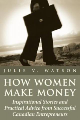 Könyv How Women Make Money Julie V. Watson