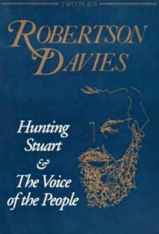 Книга Hunting Stuart and The Voice of the People Robertson Davies
