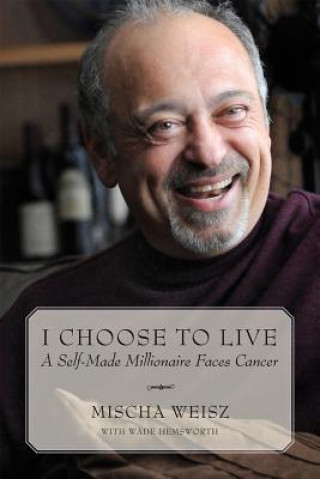 Könyv I Choose To Live Mischa Weisz