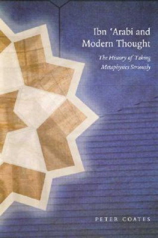 Livre Ibn 'Arabi & Modern Thought Peter Coates