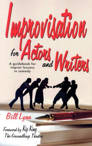 Könyv Improvisation for Actors & Writers Bill Lynn