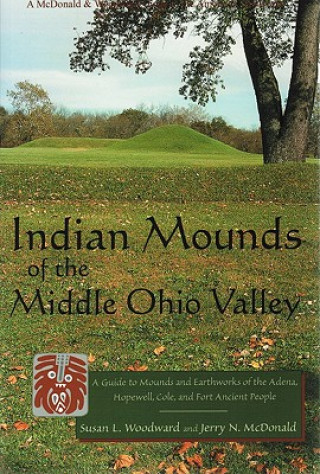 Knjiga Indian Mounds of the Middle Ohio Valley Jerry N. McDonald