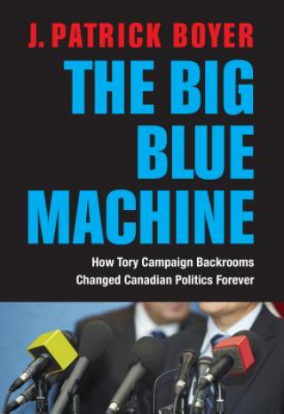 Könyv Big Blue Machine J. Patrick Boyer