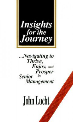 Könyv Insights for the Journey John Lucht
