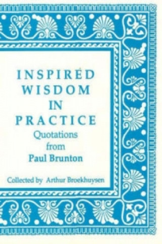 Buch Inspired Wisdom in Practice Paul Brunton