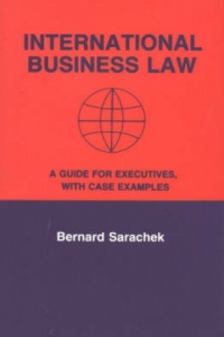 Kniha International Business Law Bernard Sarachek