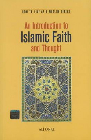 Könyv Introduction to Islamic Faith and Thought Ali Unal