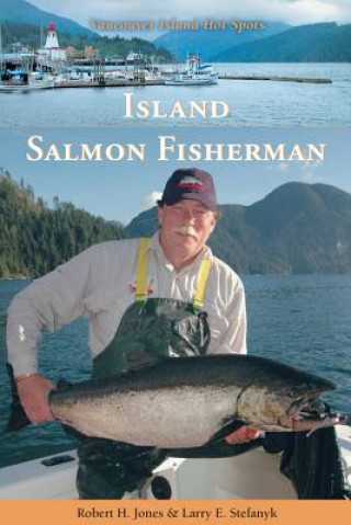 Könyv Island Salmon Fisherman Larry E. Stefanyk