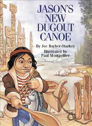 Carte Jason's New Dugout Canoe Joe Barber-Starkey