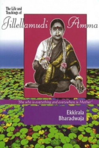 Book Life & Teachings of Jilleamudi Amma Bharadwaja