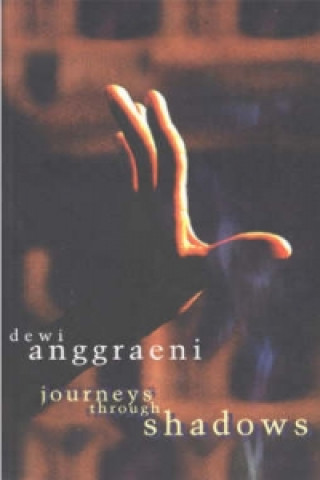 Libro Journeys Through Shadows Dewi Anggraeni