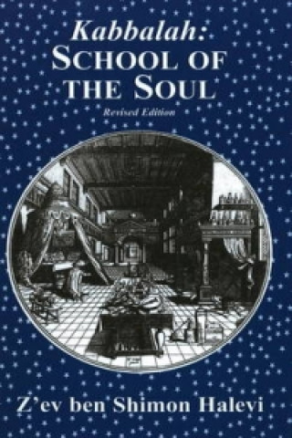 Kniha Kabbalah: School of the Soul Z'ev Ben Shimon Halevi