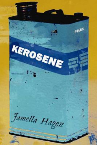 Könyv Kerosene Jamella Hagen