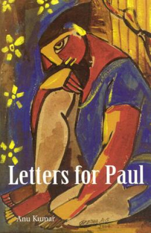 Könyv Letters for Paul Anu Kumar