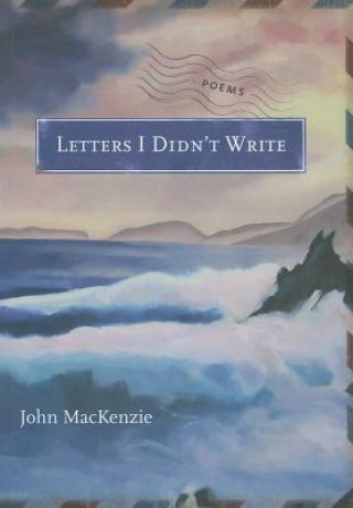 Książka Letters I Didn't Write John MacKenzie